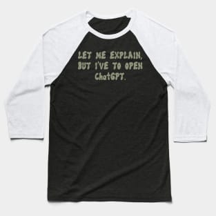 Let me explain... Baseball T-Shirt